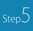 STEP.5